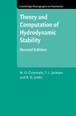 Theory and Computation in Hydrodynamic Stability - W. O. Criminale,T. L. Jackson,R. D. Joslin - cover