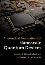 Theoretical Foundations of Nanoscale Quantum Devices