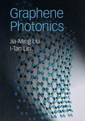 Graphene Photonics - Jia-Ming Liu,I-Tan Lin - cover