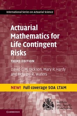 Actuarial Mathematics for Life Contingent Risks - David C. M. Dickson,Mary R. Hardy,Howard R. Waters - cover