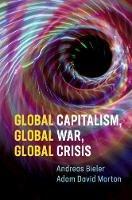 Global Capitalism, Global War, Global Crisis