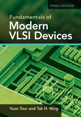 Fundamentals of Modern VLSI Devices - Yuan Taur,Tak H. Ning - cover