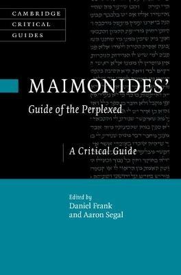 Maimonides' Guide of the Perplexed: A Critical Guide - cover
