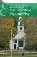 The Cambridge Companion to American Protestantism