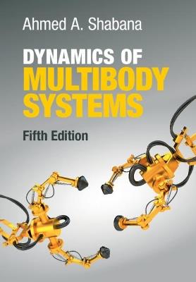 Dynamics of Multibody Systems - Ahmed A. Shabana - cover