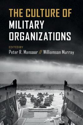 The Culture of Military Organizations - cover