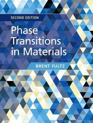 Phase Transitions in Materials - Brent Fultz - cover