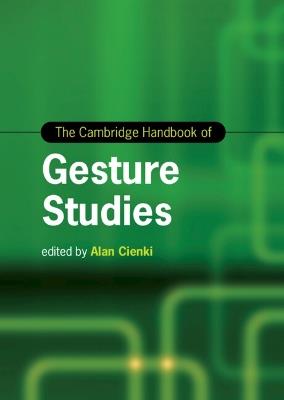 The Cambridge Handbook of Gesture Studies - cover
