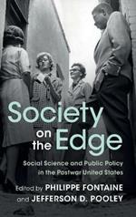 Society on the Edge: Social Science and Public Policy in the Postwar United States