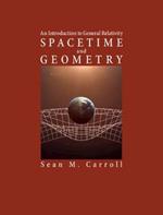 Spacetime and Geometry: An Introduction to General Relativity