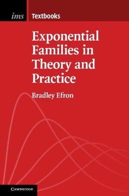 Exponential Families in Theory and Practice - Bradley Efron - cover