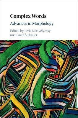 Complex Words: Advances in Morphology - cover