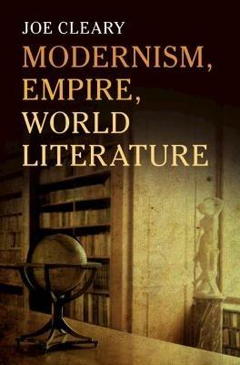Modernism, Empire, World Literature - Joe Cleary - cover