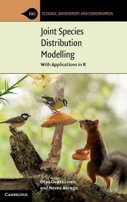 Joint Species Distribution Modelling: With Applications in R - Otso Ovaskainen,Nerea Abrego - cover