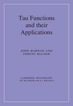 Tau Functions and their Applications