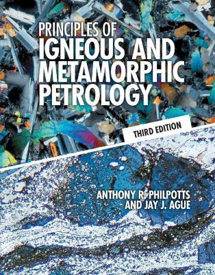Principles of Igneous and Metamorphic Petrology - Anthony R. Philpotts,Jay J. Ague - cover