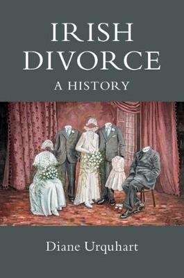 Irish Divorce: A History - Diane Urquhart - cover
