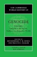 The Cambridge World History of Genocide: Volume 1, Genocide in the Ancient, Medieval and Premodern Worlds - cover