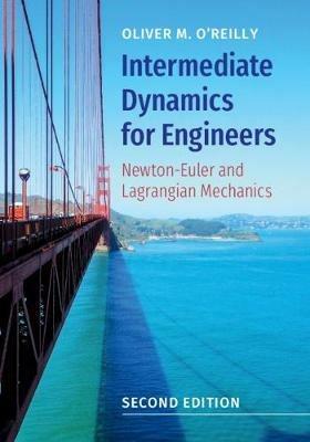 Intermediate Dynamics for Engineers: Newton-Euler and Lagrangian Mechanics