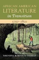 African American Literature in Transition, 1750–1800: Volume 1 - cover