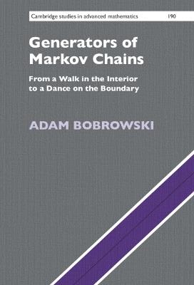Generators of Markov Chains: From a Walk in the Interior to a Dance on the Boundary - Adam Bobrowski - cover