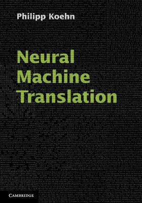 Neural Machine Translation - Philipp Koehn - cover