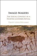 Image-Makers: The Social Context of a Hunter-Gatherer Ritual