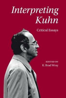 Interpreting Kuhn: Critical Essays - cover