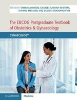 The EBCOG Postgraduate Textbook of Obstetrics & Gynaecology: Gynaecology