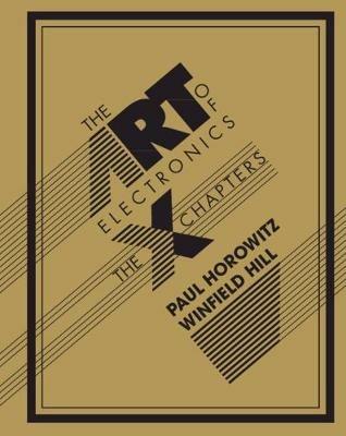 The Art of Electronics: The x Chapters - Paul Horowitz,Winfield Hill - cover