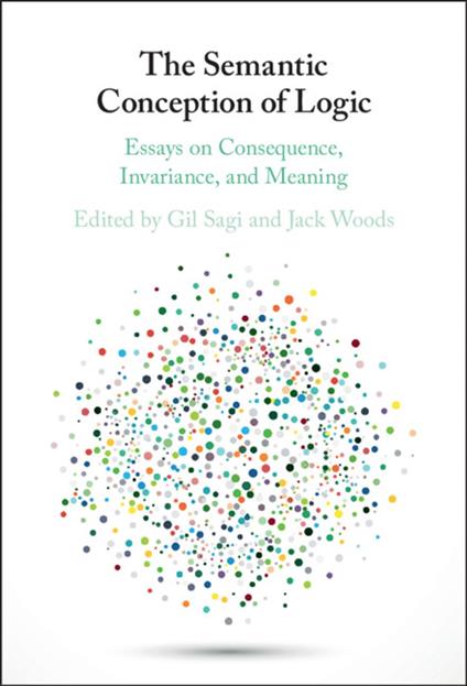 The Semantic Conception of Logic