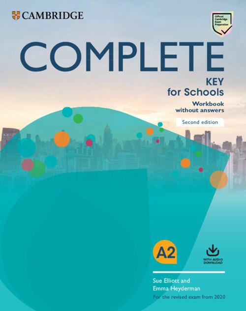 Complete Key for Schools Workbook without Answers with Audio Download - Sue Elliott,Emma Heyderman - cover