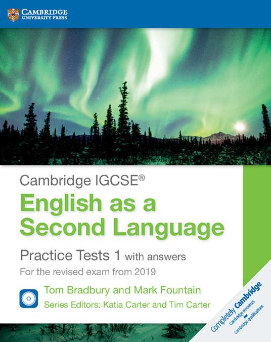 Cambridge IGCSE (R) English as a Second Language Practice Tests 1 with Answers and Audio CDs (2): For the Revised Exam from 2019 - Tom Bradbury,Mark Fountain - cover