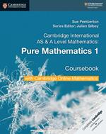 Cambridge International AS & A Level Mathematics Pure Mathematics 1 Coursebook with Cambridge Online Mathematics (2 Years)