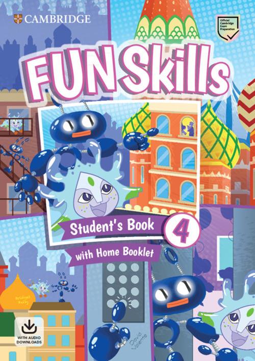 Fun Skills Level 4 Student's Book with Home Booklet and Downloadable Audio - Bridget Kelly,David Valente - cover