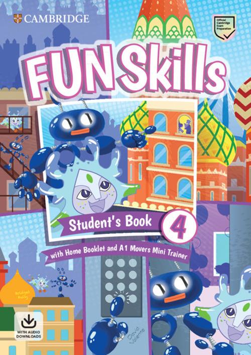 Fun Skills Level 4/Movers Student's Book with Home Booklet and Mini Trainer with Downloadable Audio - Bridget Kelly,David Valente - cover