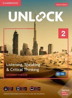 Unlock Level 2 Listening, Speaking & Critical Thinking Student's Book, Mob App and Online Workbook w/ Downloadable Audio and Video - Stephanie Dimond-Bayir,Kimberley Russell - cover