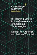 Integrating Logics in the Governance of Emerging Technologies