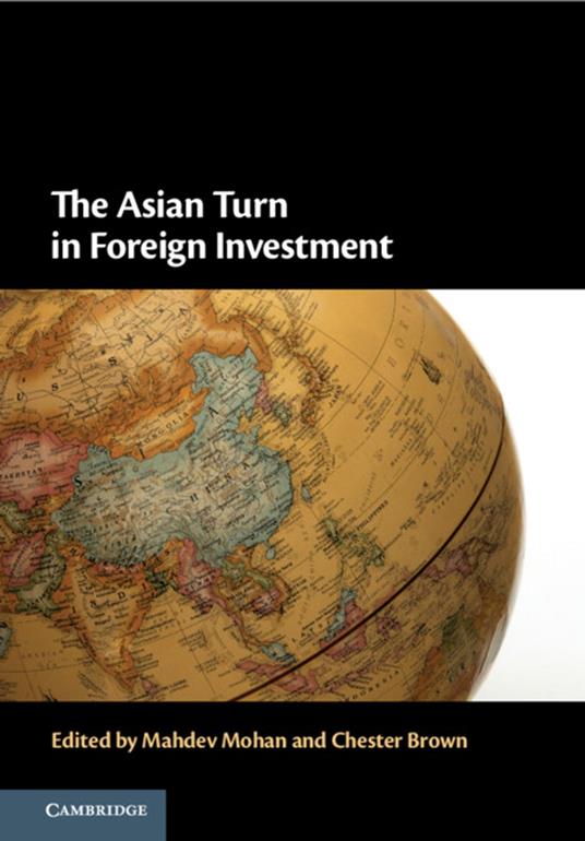 The Asian Turn in Foreign Investment