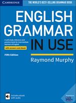 English Grammar in Use Book with Answers and Interactive eBook: A Self-study Reference and Practice Book for Intermediate Learners of English