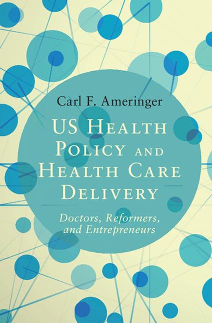 US Health Policy and Health Care Delivery