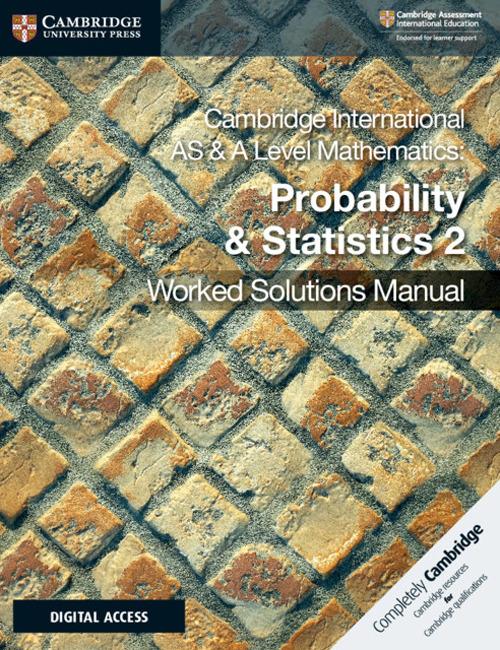 Cambridge International AS & A Level Mathematics Probability & Statistics 2 Worked Solutions Manual with Digital Access - Dean Chalmers - cover