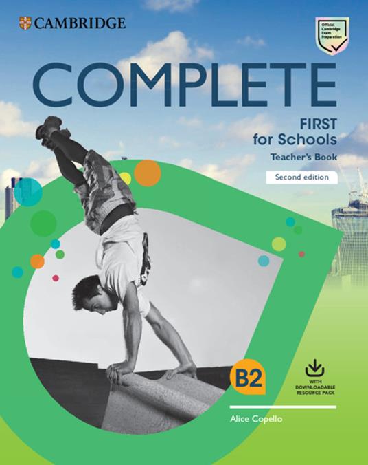 Complete First for Schools Teacher's Book with Downloadable Resource Pack (Class Audio and Teacher's Photocopiable Worksheets) - Alice Copello - cover