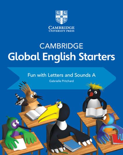 Cambridge Global English Starters Fun with Letters and Sounds A - Gabrielle Pritchard - cover