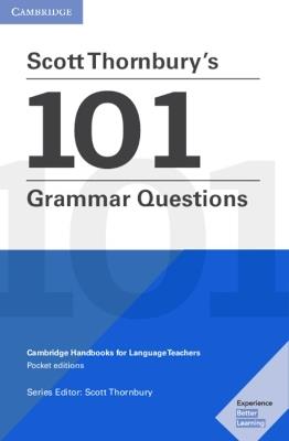 Scott Thornbury's 101 Grammar Questions Pocket Editions: Cambridge Handbooks for Language Teachers - Scott Thornbury - cover