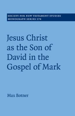 Jesus Christ as the Son of David in the Gospel of Mark - Max Botner - cover
