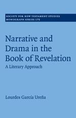 Narrative and Drama in the Book of Revelation: A Literary Approach