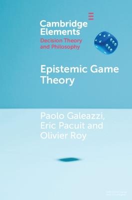 Epistemic Game Theory - Paolo Galeazzi,Eric Pacuit,Olivier Roy - cover