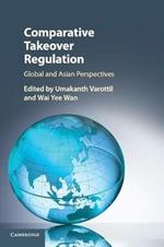 Comparative Takeover Regulation: Global and Asian Perspectives