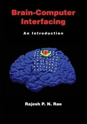 Brain-Computer Interfacing: An Introduction - Rajesh P. N. Rao - cover